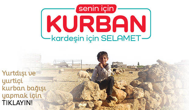 Senin için KURBAN Kardeşin için SELAMET