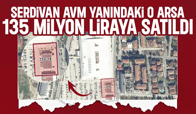 Serdivan AVM yanındaki arsa ihale ile satıldı