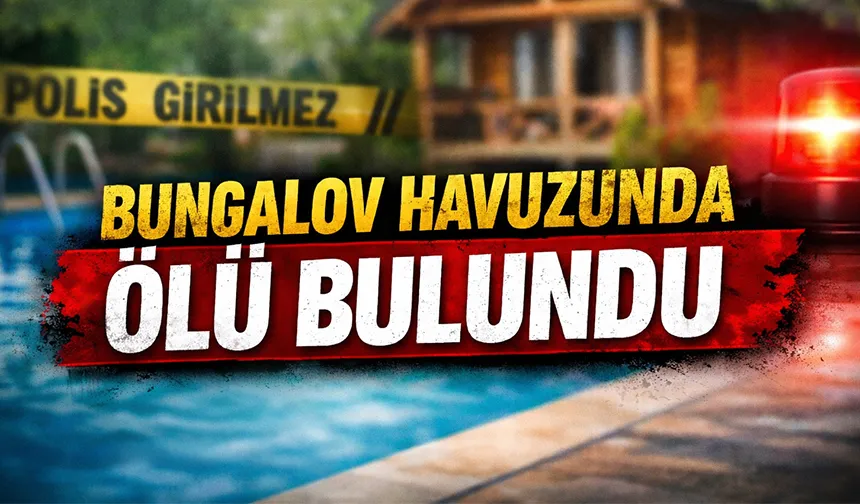 Bungalov havuzunda ölüm