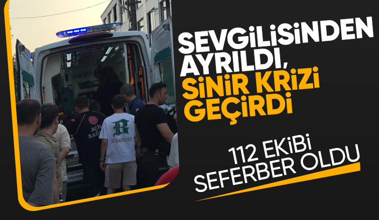 Sevgilisinden Ayrıldı, Sinir Krizi Geçirdi 
