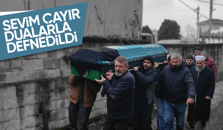 Sevim Çayır Son Yolculuğuna Uğurlandı