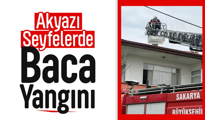 Seyfeler Mahallesinde çıkan baca yangını kısa sürede söndürüldü.