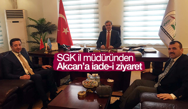 SGK İL MÜDÜRÜNDEN BAŞKANA İADE-İ ZİYARET