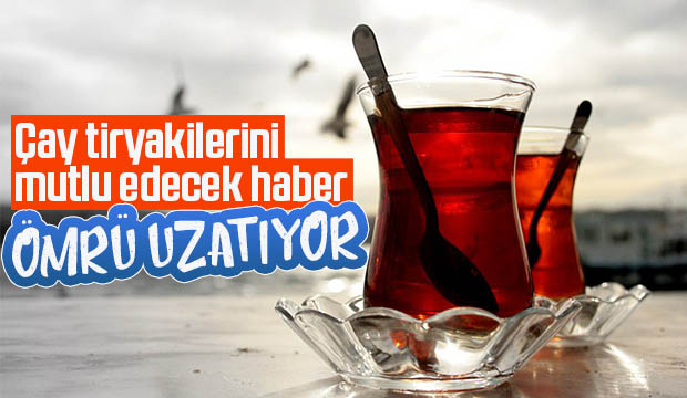 Sıcak çay içmek ömrü uzatıyor!