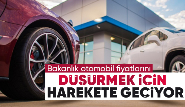 Sıfır ve ikinci el araba fiyatları için Bakanlık harekete geçti