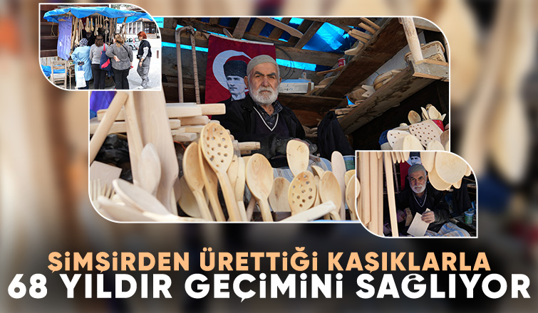 Şimşirden ürettiği kaşıklarla 68 yıldır geçimini sağlıyor