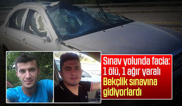 Sınav yolunda facia