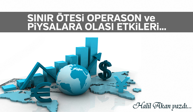 SINIR ÖTESİ OPERASON VE PİYSALARA OLASI ETKİLERİ 