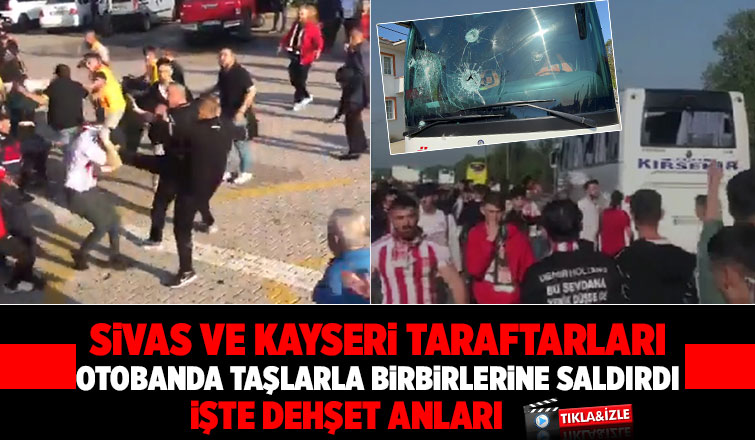 Sivas ve Kayseri taraftarları otobanda otobüsleri taşladı