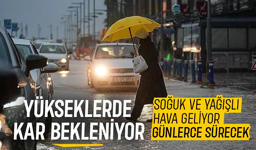Soğuk ve yağış geliyor; Günlerce sürecek