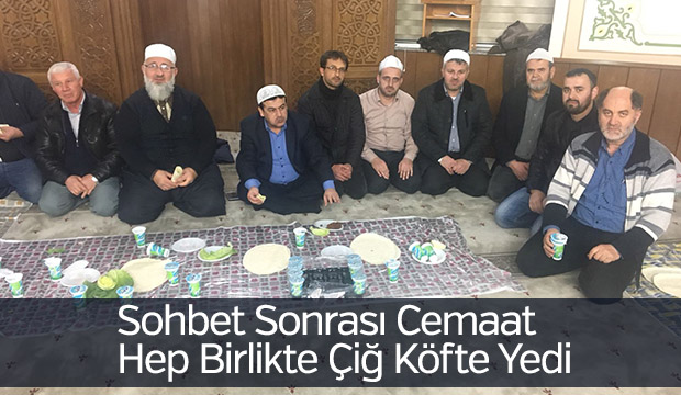Sohbet Sonrası Cemaat Hep Birlikte Çiğ Köfte Yedi