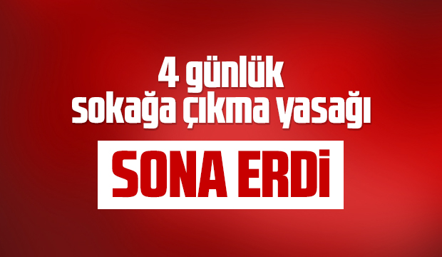 Sokağa çıkma yasağı sona erdi