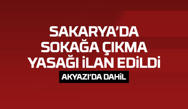 Sokağa çıkma yasaklandı