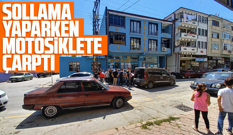 Sollama yaparken motosikletliye çarptı