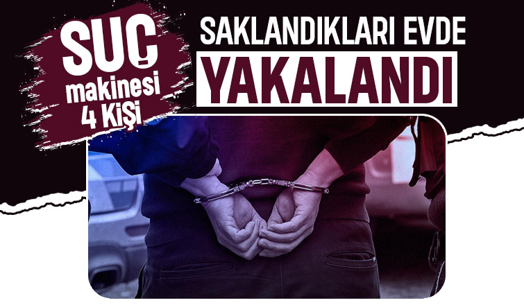 Suç makinesi 4 kişi yakalandı