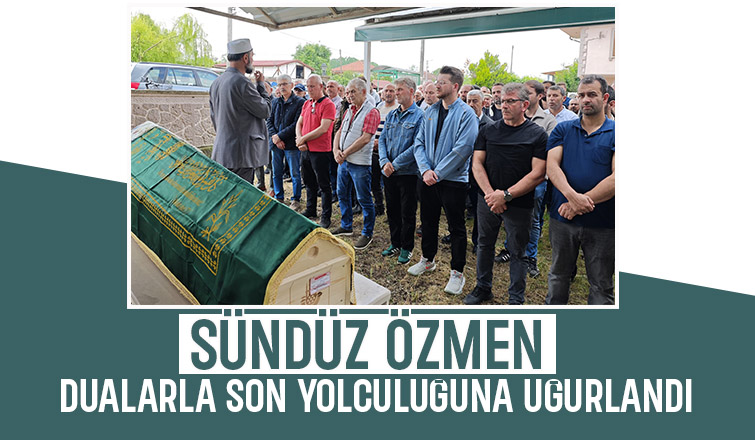 Sündüz Özmen defnedildi