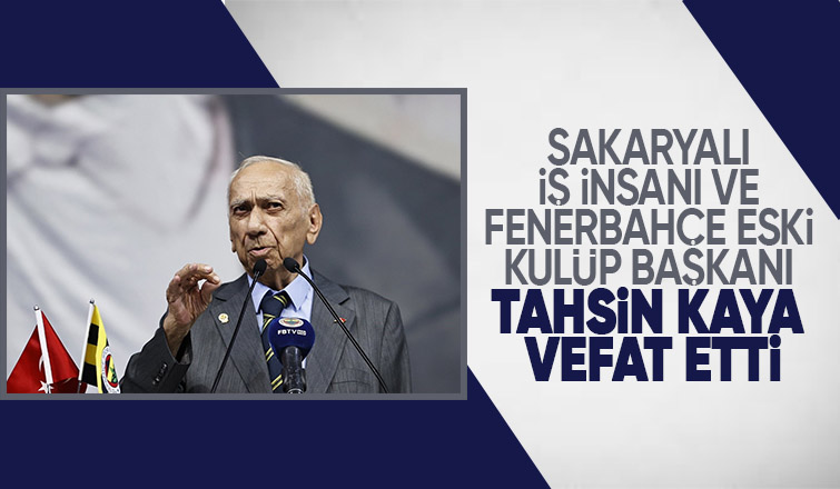 Tahsin Kaya vefat etti