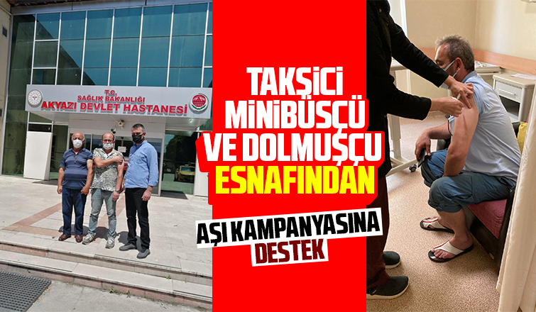  Taksici, minibüsçü ve dolmuşçu esnafı aşı oldu