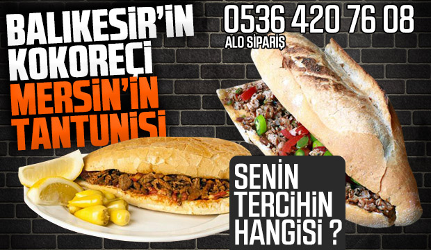 Tantuni ve Kokoreç Ekmek Arasında Yenir