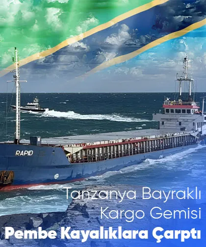 Tanzanya bayraklı Kargo gemisi Pembe Kayalıklara çarptı
