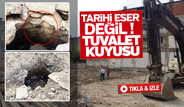 Tarihi Eser Değil ! Tuvalet Kuyusu