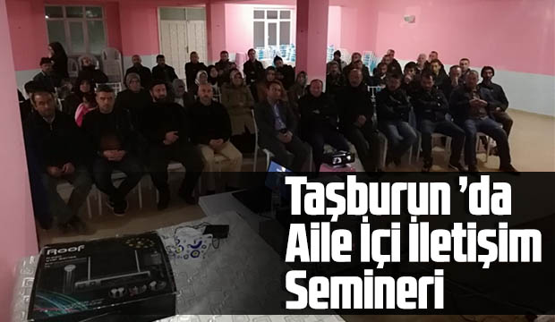 Taşburun da Aile İçi İletişim Semineri