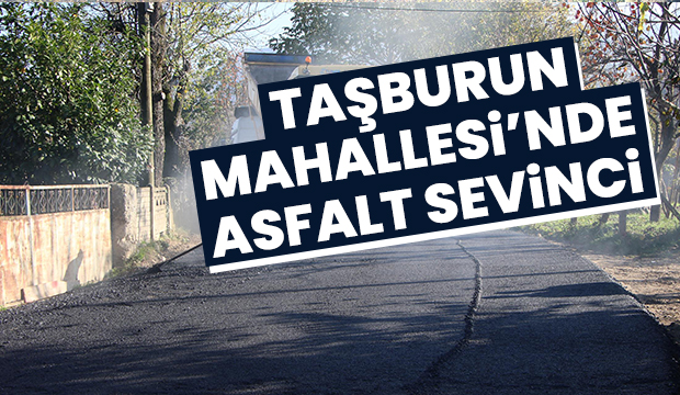Taşburun Mahallesi’nde asfalt sevinci