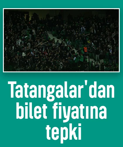 Tatangalar'dan bilet fiyatına tepki
