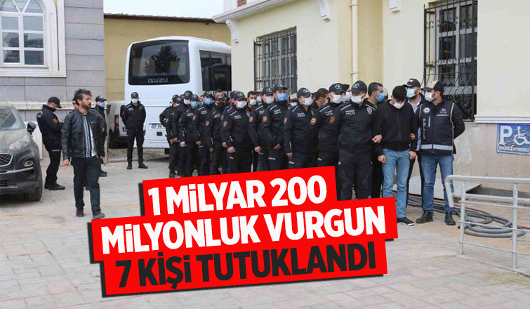 Tefeci operasyonunda 7 tutuklama