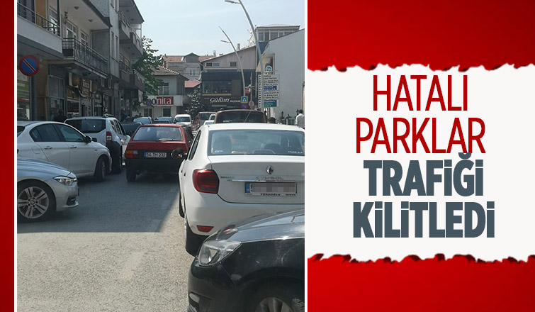 Tek Yön Olmasına Rağmen Hatalı parklar trafiği kilitledi