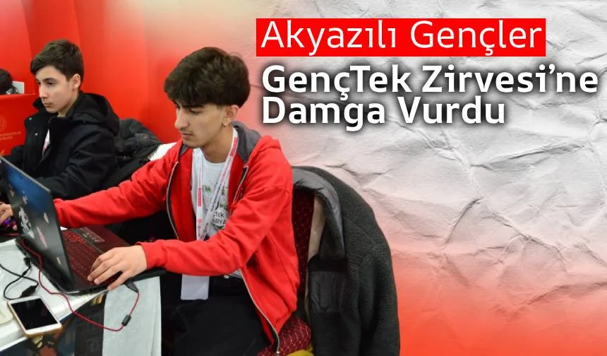 Teknolojinin genç mucitleri Akyazı’dan çıktı