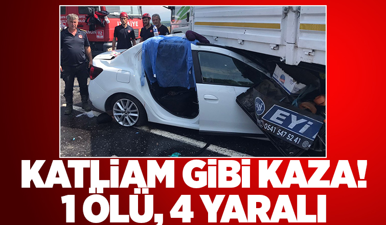 Otomobil, yan dönen kamyona ok gibi saplandı: 1 ölü 4 yaralı