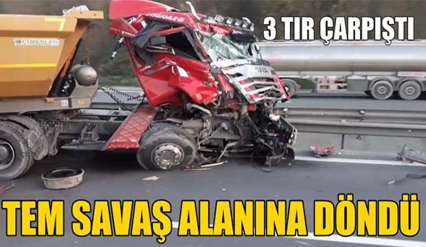 TEM savaş alanına döndü! 