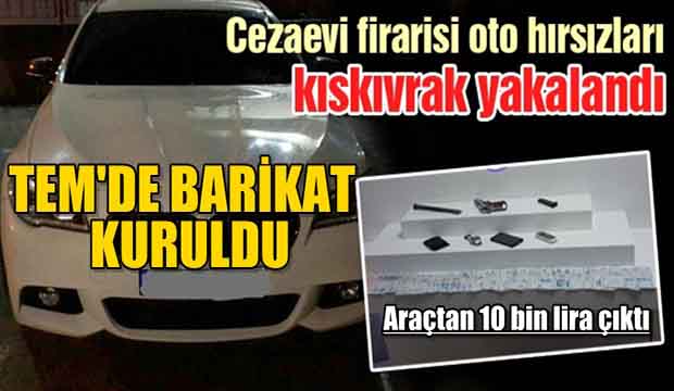 TEM de barikat kurulup yakalandılar