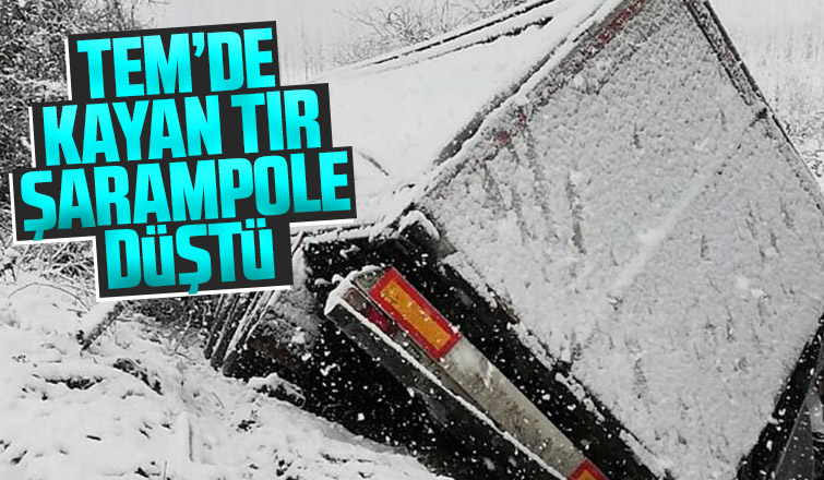 TEMde kayan tır şarampole düştü