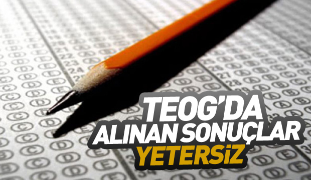 TEOG DA ALINAN SONUÇ YETERLİ DEĞİL