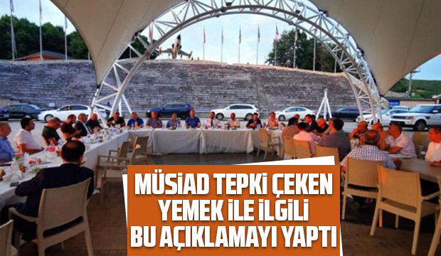 Tepkiler sonrası MÜSİAD bu açıklamayı yaptı