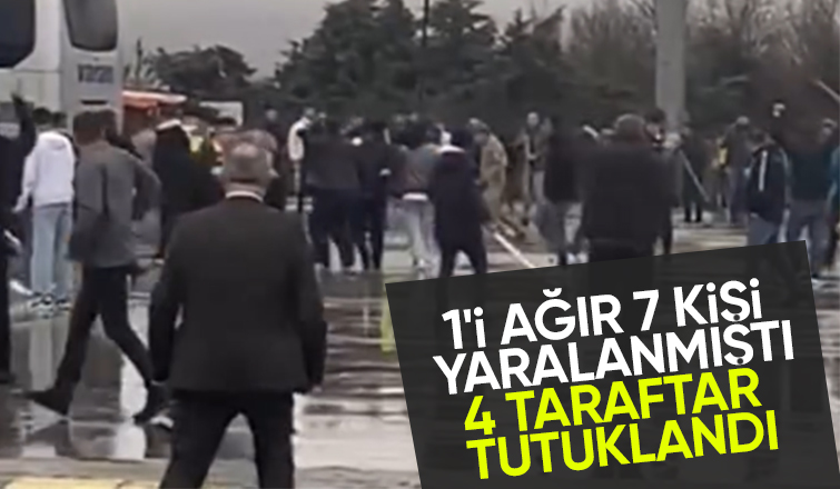 Tesiste terör estiren taraftarlardan 4'ü tutuklandı