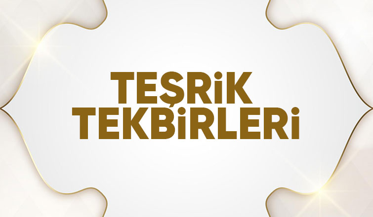 TEŞRİK TEKBİRLERİ