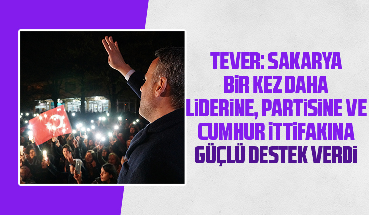Tever'den seçim sonrası ilk açıklama