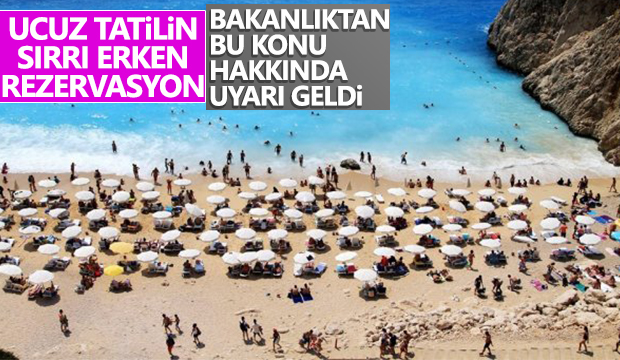 Ticaret Bakanlığı erken rezervasyon konusunda uyardı