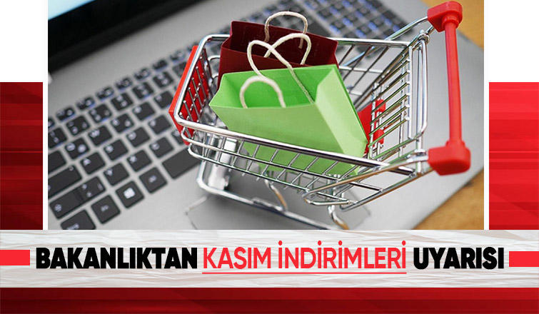 Ticaret Bakanlığı Kasım indirimleri için tüketicileri ve satıcıları uyardı