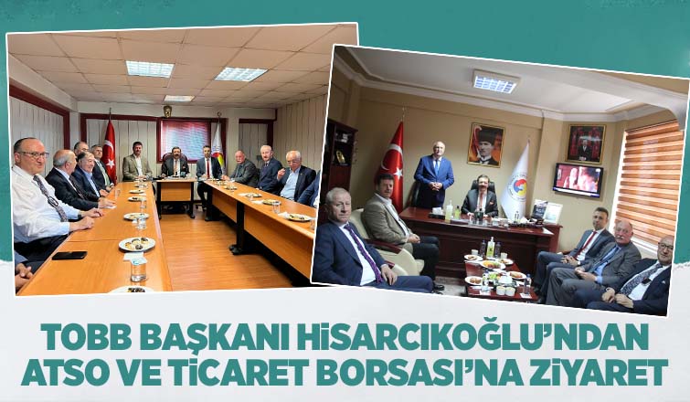  TOBB Başkanı Hisarcıklıoğlu Akyazı'ya geldi