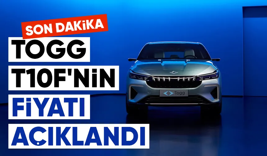 Togg T10F'nin fiyatı açıklandı