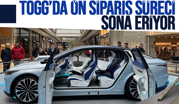 Togg’a ön siparişte son saatler