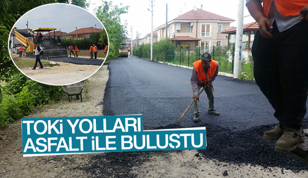 Toki Yolları Sıcak Asfalt İle Buluştu