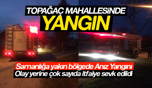 Topağaç Mahallesinde Yangın