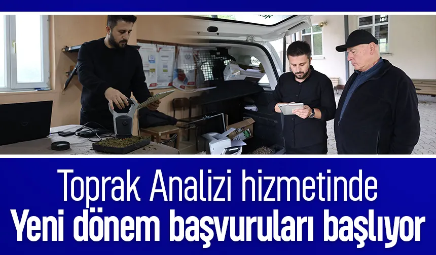 Toprak Analizi hizmetinde başvurular başlıyor