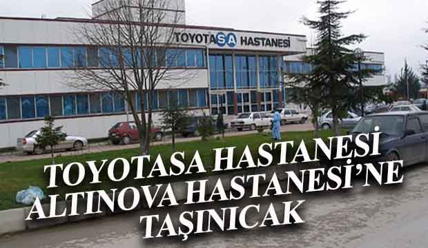 Toyotosa Hastanesi taşınıyor