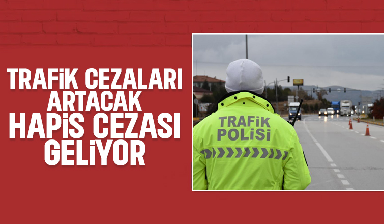 Trafik magandalarına hapis cezası geliyor